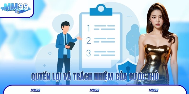 Quyền lợi và trách nhiệm của cược thủ