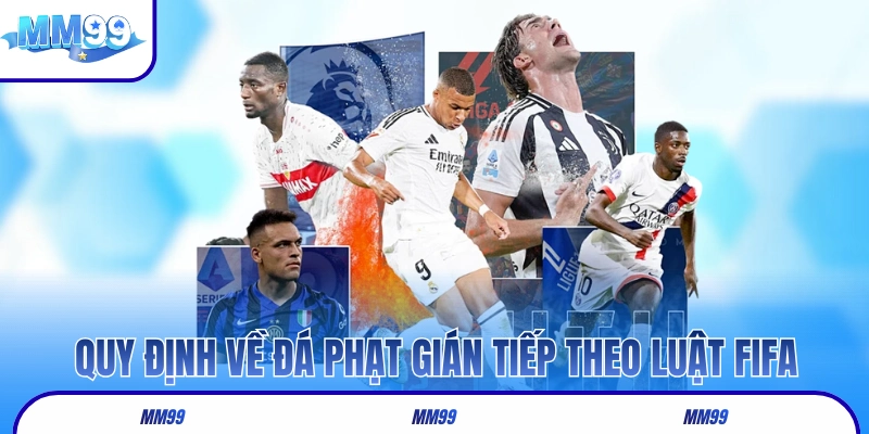 Quy định về đá phạt gián tiếp theo luật FIFA