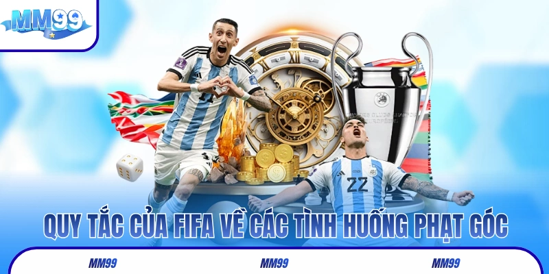 Quy tắc của FIFA về các tình huống phạt góc