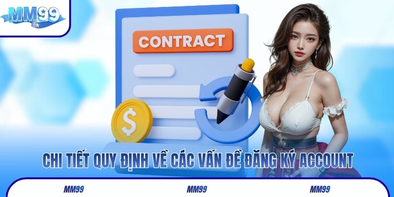 Chi tiết quy định về các vấn đề đăng ký account