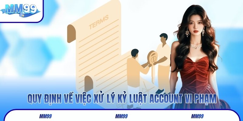 Quy định về việc xử lý kỷ luật account vi phạm