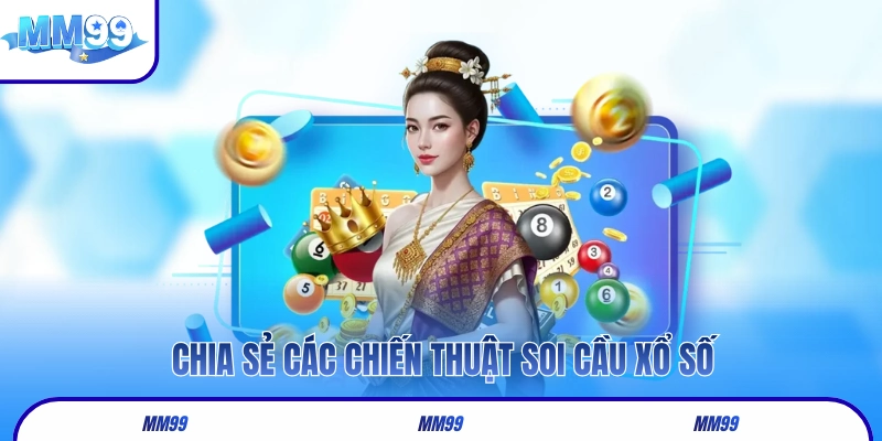 Chia sẻ các chiến thuật soi cầu xổ số