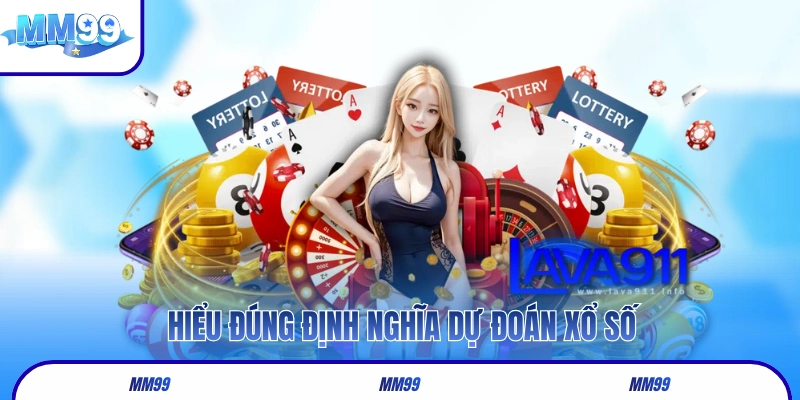 Hiểu đúng định nghĩa dự đoán xổ số