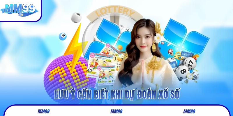 Lưu ý cần biết khi dự đoán xổ số