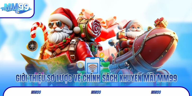 Giới thiệu sơ lược về chính sách khuyến mãi MM99