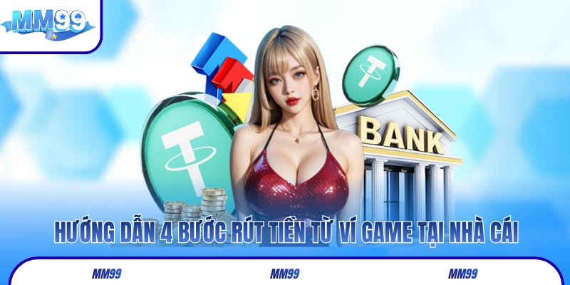 Hướng dẫn 4 bước rút tiền từ ví game tại nhà cái