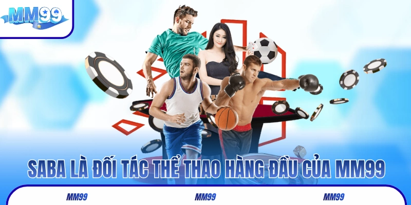 SABA Sports là đối tác thể thao hàng đầu của MM99
