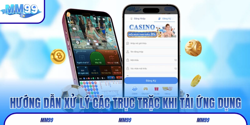 Hướng dẫn xử lý các trục trặc khi tải và cài ứng dụng