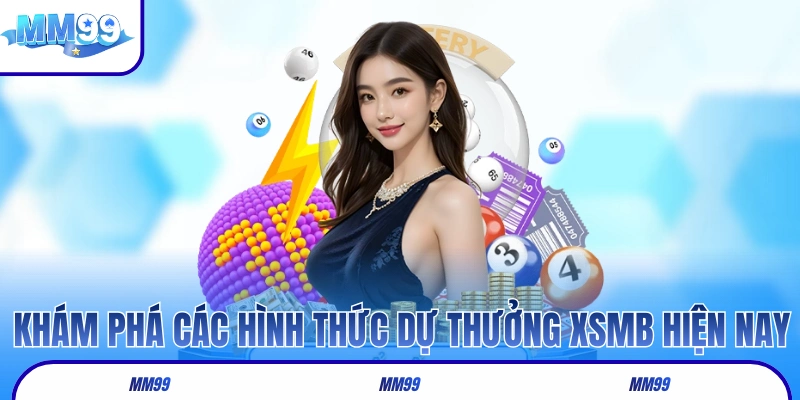 Khám phá các hình thức dự thưởng XSMB hiện nay