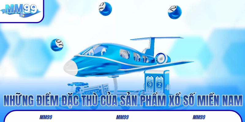Những điểm đặc thù của sản phẩm xổ số miền Nam