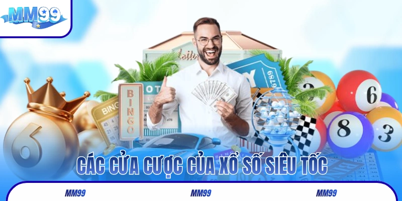 Các cửa cược của xổ số siêu tốc cùng mức trả thưởng